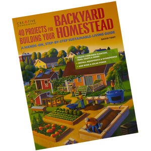 40 Projects for Building Your Backyard Homestead